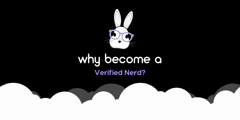 An image with text that reads, "Why become a verified Nerd."