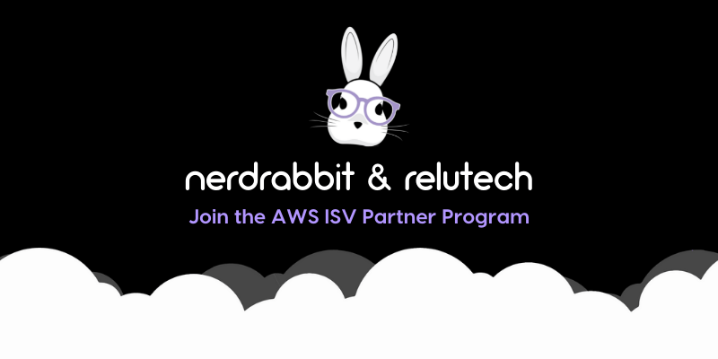 An image with text that reads, "Nerdrabbit & Relutech join the AWS ISV Partner Program."