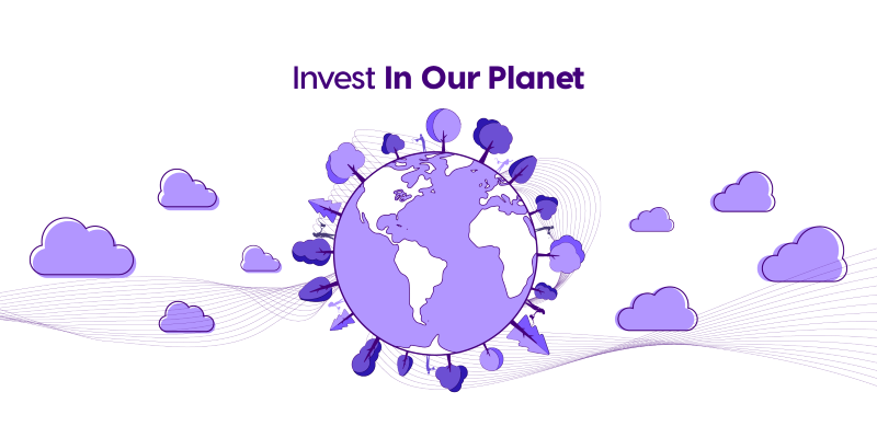 An illustration of planet Earth with trees springing up all around it. Text sitting above the planet reads, "Invest In Our Planet."