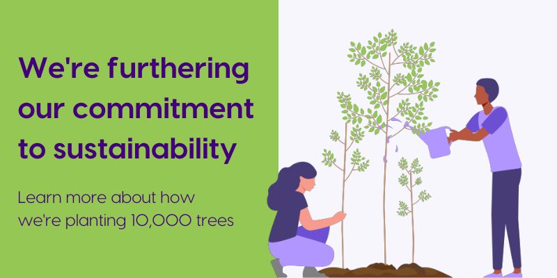 A digital illustration of two people planting a tree next to text that reads, "We're furthering our commitment to sustainability."